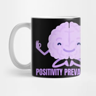 Positivity Prevails Here Mug